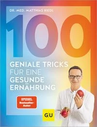 100 geniale Tricks f�r eine gesunde Ern�hrung