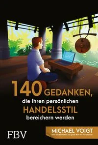140 Gedanken, die Ihren pers�nlichen Handelsstil bereichern werden