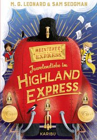 Abenteuer-Express (Band 1) � Juwelendiebe im Highland Express