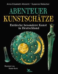 Abenteuer Kunstsch�tze - Entdecke besondere Kunst in Deutschland