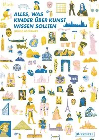 Alles, was Kinder �ber Kunst wissen sollten