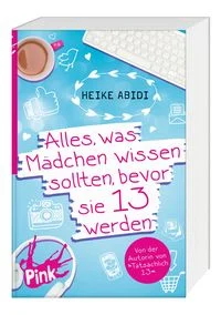 Alles, was M�dchen wissen sollten, bevor sie 13 werden