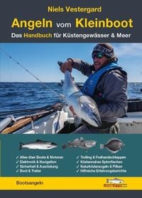 Angeln vom Kleinboot - Das Handbuch f�r K�stengew�sser & Meer