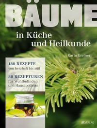 B�ume - in K�che und Heilkunde