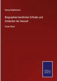 Biographien ber�hmter Erfinder und Entdecker der Neuzeit