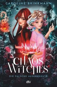 Chaos Witches � Die falsche Auserw�hlte