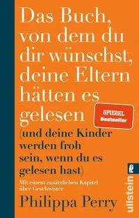 Das Buch, von dem du dir w�nschst, deine Eltern h�tten es gelesen