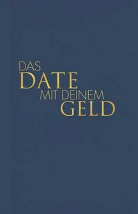 Das Date mit deinem Geld