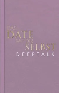 Das Date mit dir selbst � Deeptalk