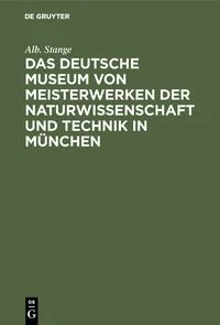 Das Deutsche Museum von Meisterwerken der Naturwissenschaft und Technik in M�nchen