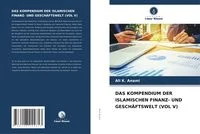 Das Kompendium der Islamischen Finanz- und Gesch�ftswelt (vol V)