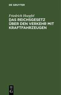 Das Reichsgesetz �ber den Verkehr mit Kraftfahrzeugen