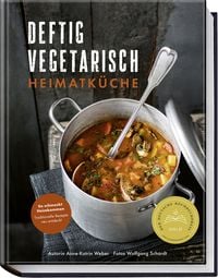 Deftig vegetarisch � Heimatk�che