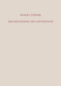 Der Baugedanke des Goetheanum