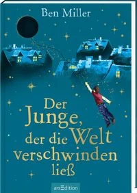 Der Junge, der die Welt verschwinden lie�