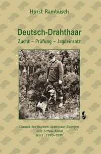 Deutsch-Drahthaar Zucht - Pr�fung - Jagdeinsatz