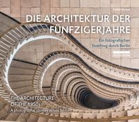 Die Architektur der F�nfzigerjahre / The Architecture of the 1950s