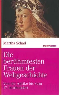 Die ber�hmtesten Frauen der Weltgeschichte