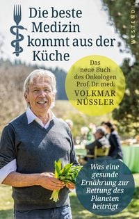 Die beste Medizin kommt aus der K�che