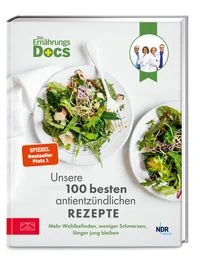 Die Ern�hrungs-Docs � Unsere 100 besten antientz�ndlichen Rezepte