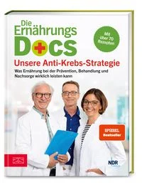 Die Ern�hrungs-Docs � Unsere Anti-Krebs-Strategie