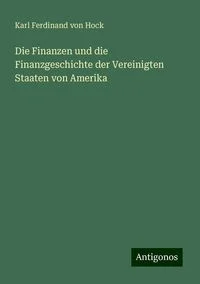 Die Finanzen und die Finanzgeschichte der Vereinigten Staaten von Amerika