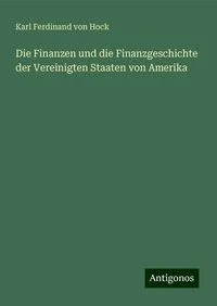 Die Finanzen und die Finanzgeschichte der Vereinigten Staaten von Amerika