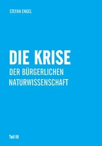 Die Krise der b�rgerlichen Naturwissenschaft