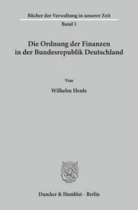 Die Ordnung der Finanzen in der Bundesrepublik Deutschland.