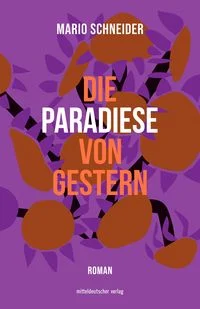 Die Paradiese von gestern