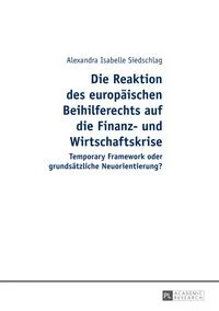 Die Reaktion des europ�ischen Beihilferechts auf die Finanz- und Wirtschaftskrise