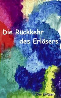 Die R�ckkehr des Erl�sers