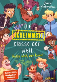 Die schlimmste Klasse der Welt (Band 2) � Rette sich, wer kann!