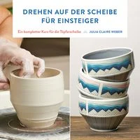 Drehen auf der Scheibe f�r Einsteiger
