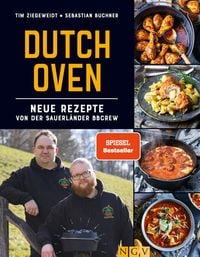 Dutch Oven - Neue Rezepte von der Sauerl�nder BBCrew