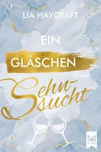 Ein Gl�schen Sehnsucht