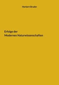 Erfolge der Modernen Naturwissenschaften