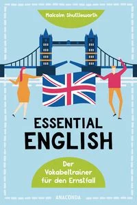 Essential English. Der Vokabeltrainer f�r den Ernstfall