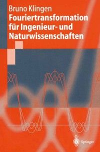 Fouriertransformation f�r Ingenieur- und Naturwissenschaften
