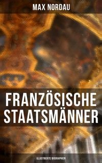 Franz�sische Staatsm�nner (Illustrierte Biographien)