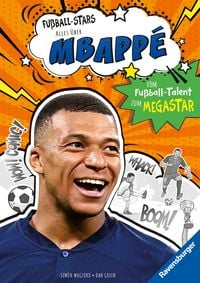 Fu�ball-
Stars � Alles �ber Mbappe. Vom Fu�ball-Talent zum Megastar (Erstlesebuch
ab 7 Jahren), Fu�ball-Geschenke f�r Jungs und M�dchen