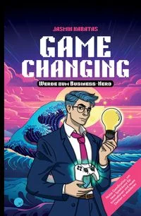 Game Changing � Werde zum Business-Nerd