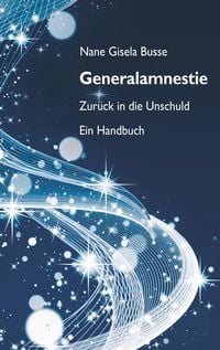 Generalamnestie - Zur�ck in die Unschuld