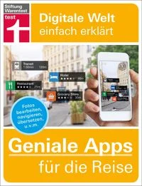 Geniale
Apps f�r die Reise: Finanzen im Blick - Passende Unterkunft finden - 
Mobil vor Ort - Sprachh�rden �berwinden - Urlaubserinnerungen festhalten