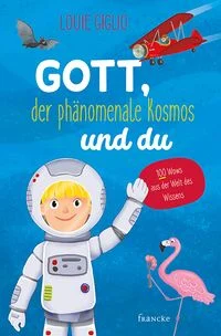 Gott, der ph�nomenale Kosmos und du