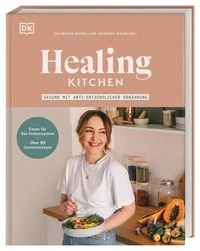 Healing Kitchen � gesund mit anti-entz�ndlicher Ern�hrung