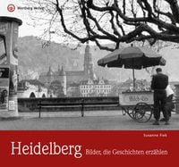 Heidelberg - Bilder, die Geschichten erz�hlen