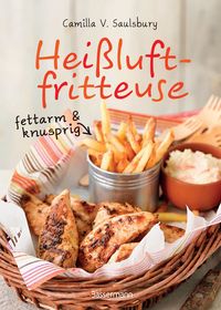 Hei�luftfritteuse - fettarm & knusprig