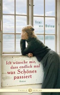 Ich w�nsche mir, dass endlich mal was Sch�nes passiert