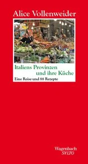 Italiens Provinzen und ihre K�che